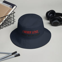 Load image into Gallery viewer, "I Never Lose" Bucket Hat