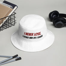 Load image into Gallery viewer, "I Never Lose" Bucket Hat