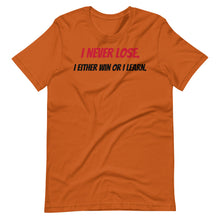 Load image into Gallery viewer, Short-Sleeve "I Never Lose" Unisex T-Shirt