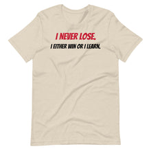 Load image into Gallery viewer, Short-Sleeve "I Never Lose" Unisex T-Shirt