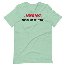 Load image into Gallery viewer, Short-Sleeve "I Never Lose" Unisex T-Shirt