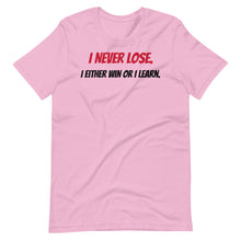 Load image into Gallery viewer, Short-Sleeve "I Never Lose" Unisex T-Shirt