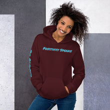 Load image into Gallery viewer, Unisex &quot;Positivity Speaks&quot; Hoodie - dark colors
