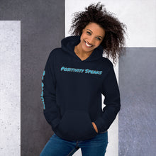 Load image into Gallery viewer, Unisex &quot;Positivity Speaks&quot; Hoodie - dark colors
